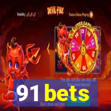 91 bets